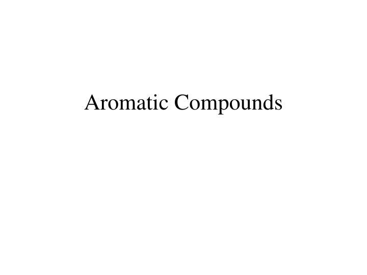 aromatic compounds