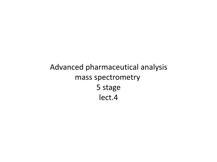 advanced pharmaceutical analysis mass