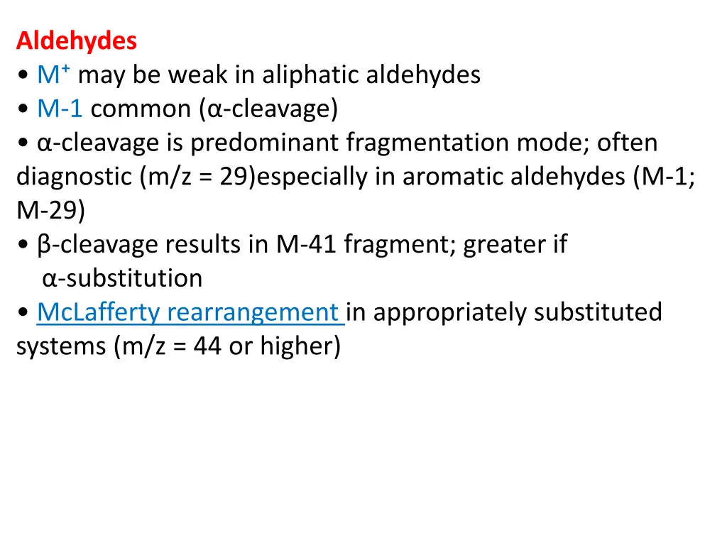 aldehydes m may be weak in aliphatic aldehydes