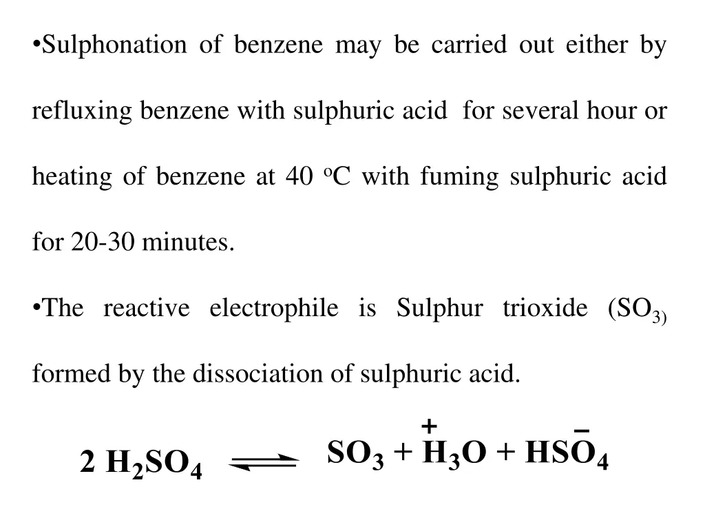 sulphonation of benzene may be carried out either