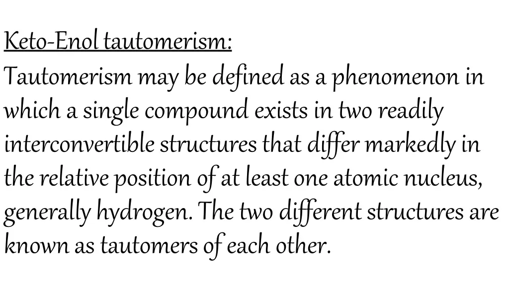 keto enoltautomerism tautomerism may be defined