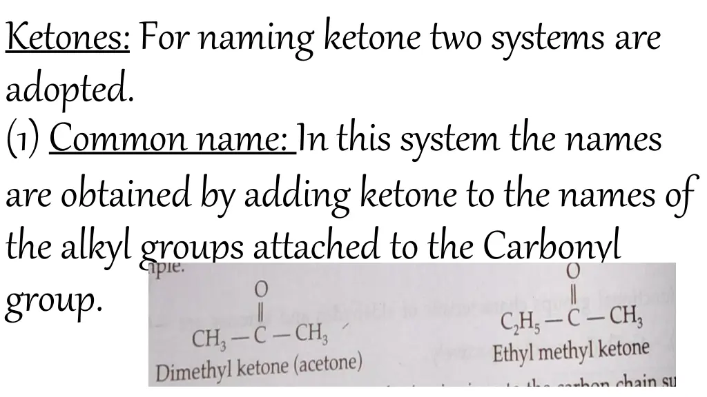ketones fornamingketonetwosystems are adopted