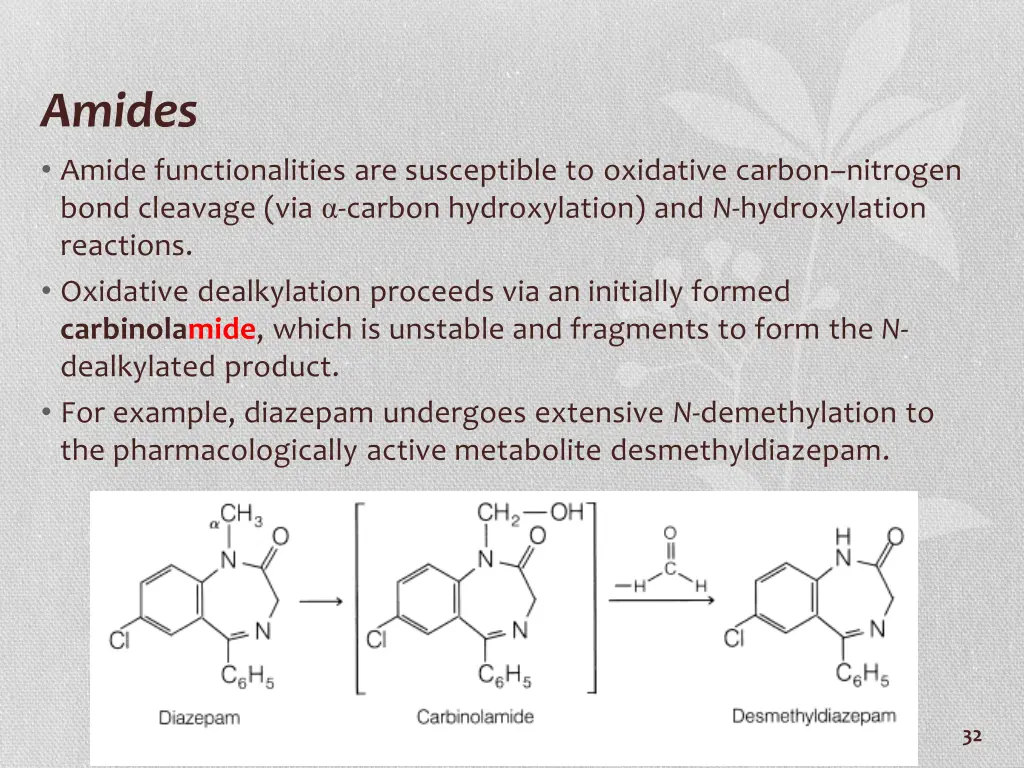 amides amide functionalities are susceptible