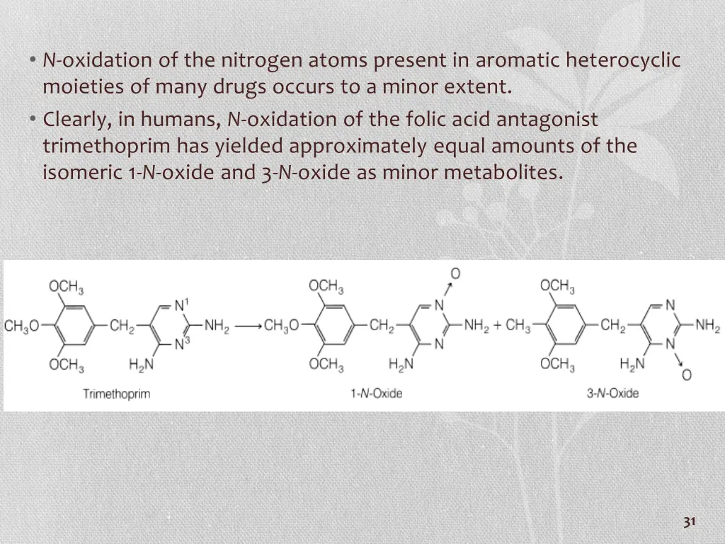 n oxidation of the nitrogen atoms present