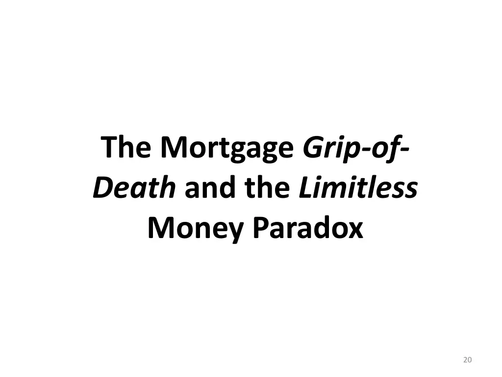 the mortgage grip of death and the limitless