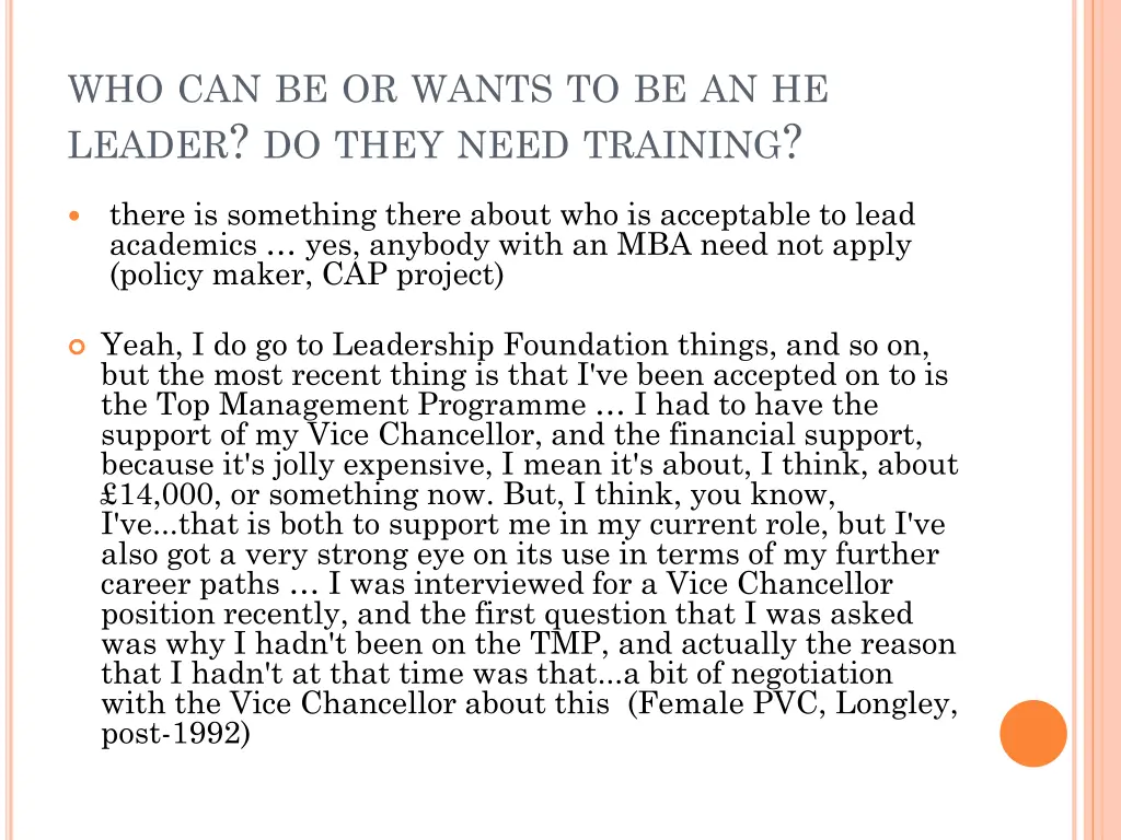 who can be or wants to be an he leader do they
