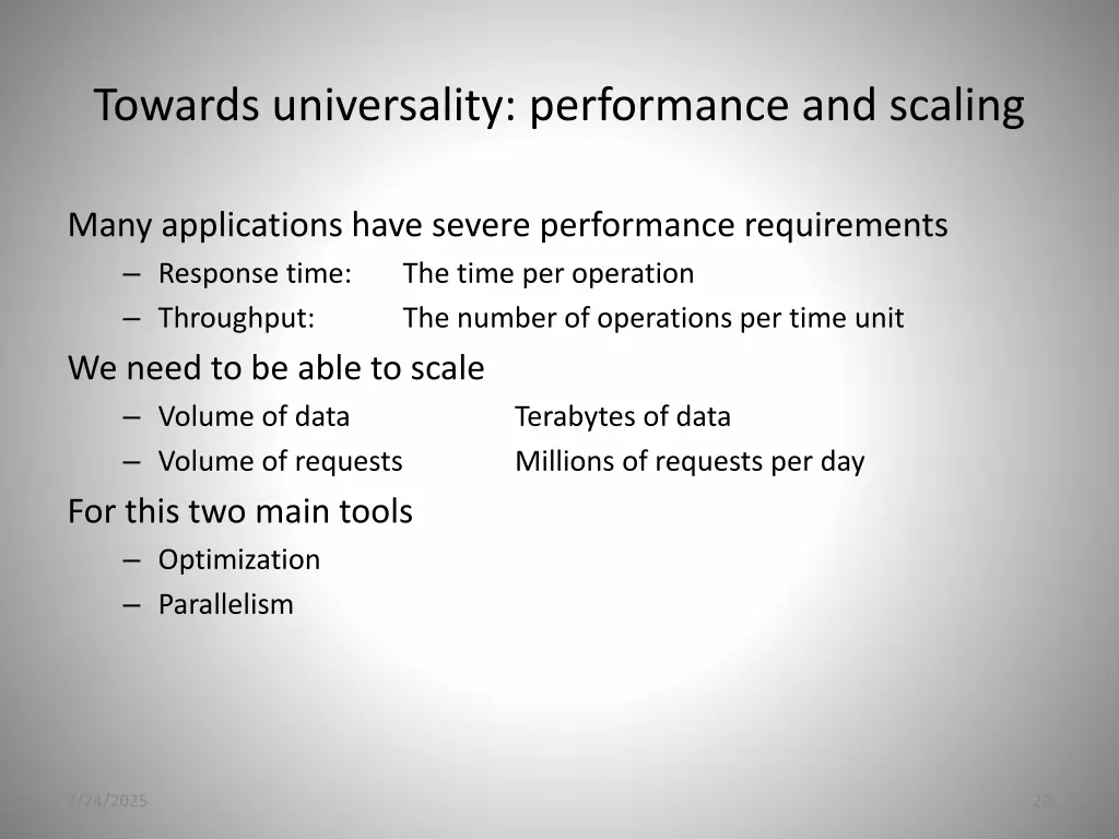 towards universality performance and scaling