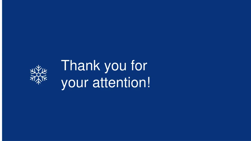 thank you for your attention
