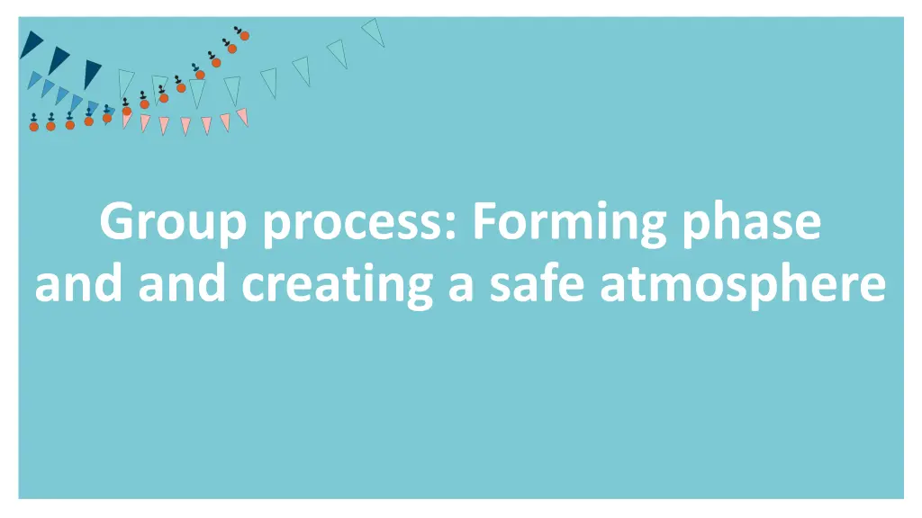 group process forming phase and and creating