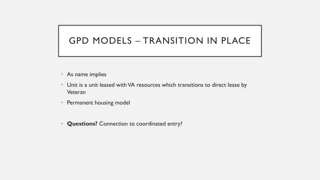gpd models transition in place