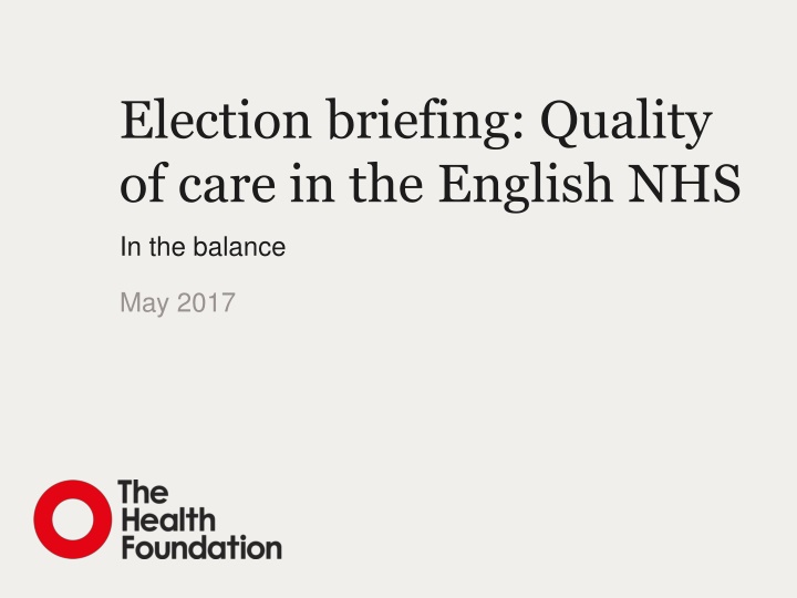 election briefing quality of care in the english