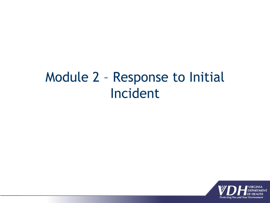module 2 response to initial incident
