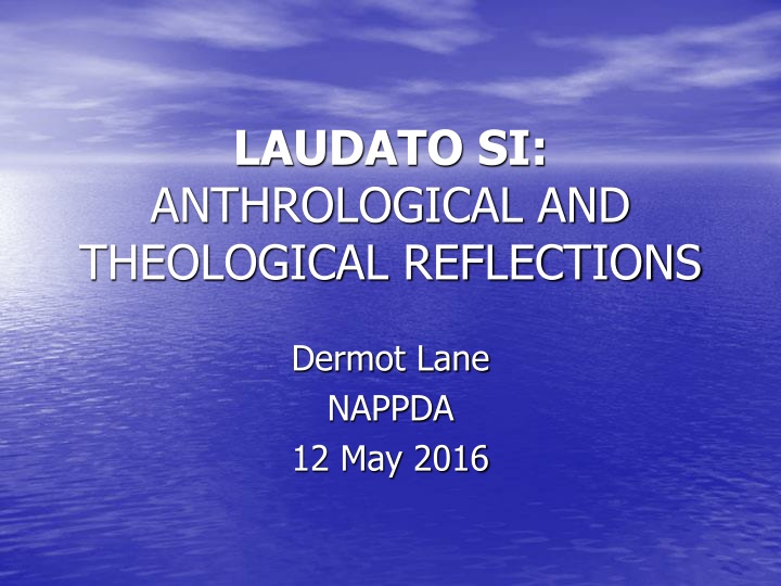 laudato si anthrological and theological
