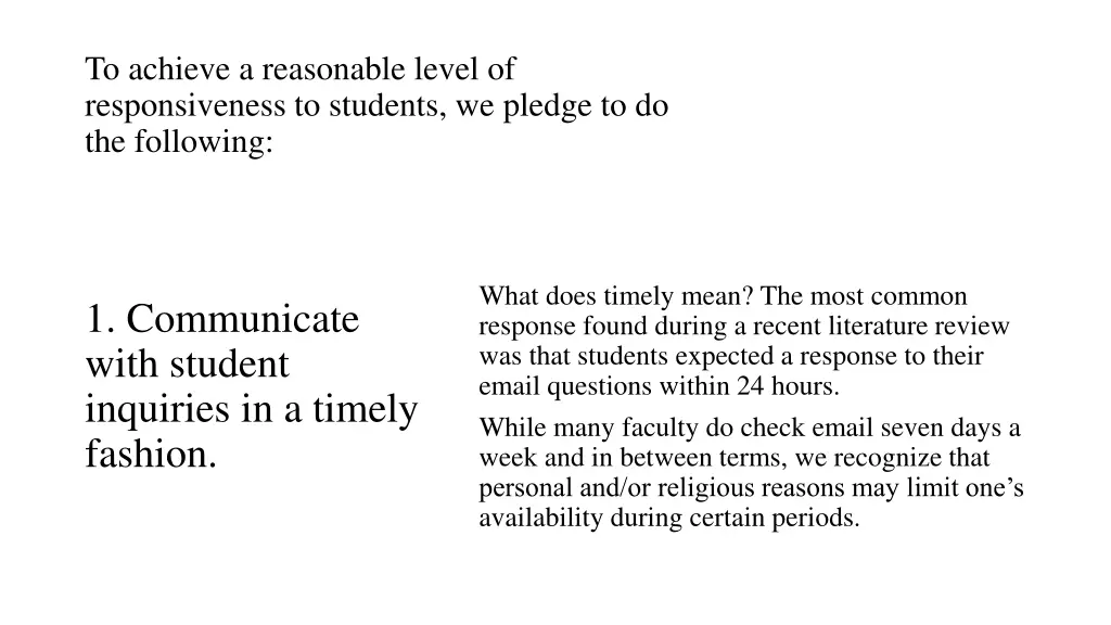 to achieve a reasonable level of responsiveness
