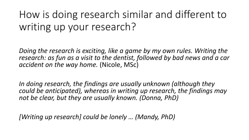 how is doing research similar and different 1