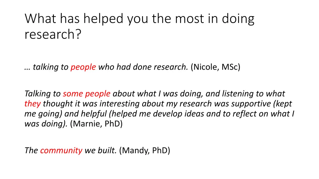 what has helped you the most in doing research 1