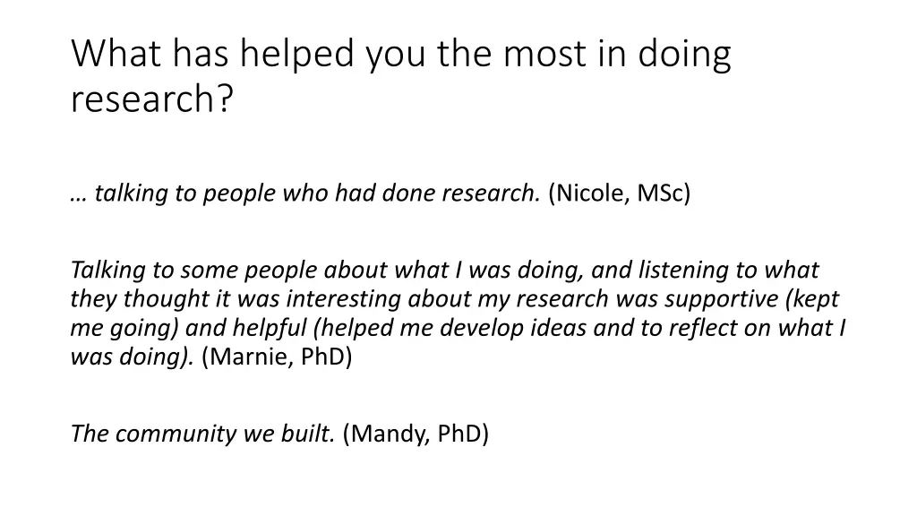 what has helped you the most in doing research