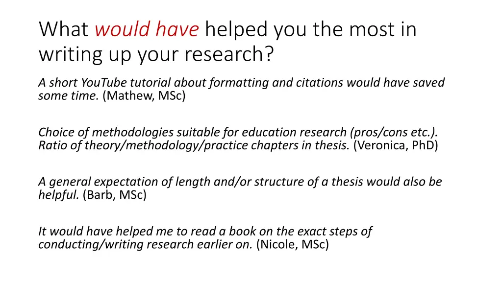 what would have helped you the most in writing