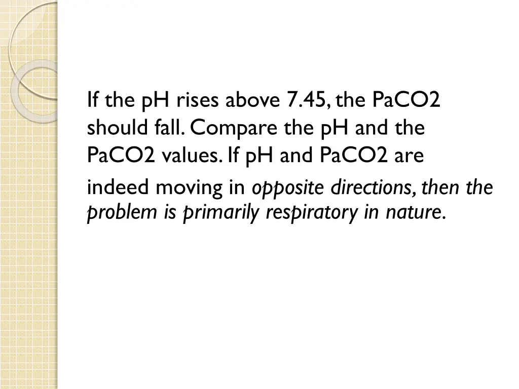 if the ph rises above 7 45 the paco2 should fall
