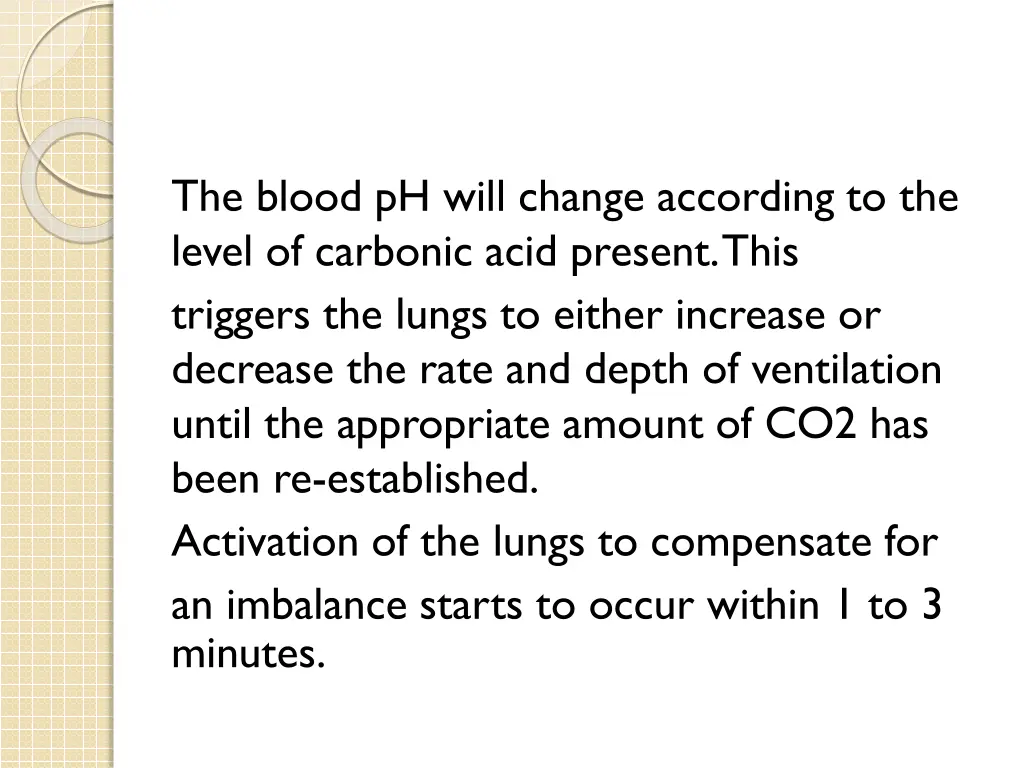 the blood ph will change according to the level