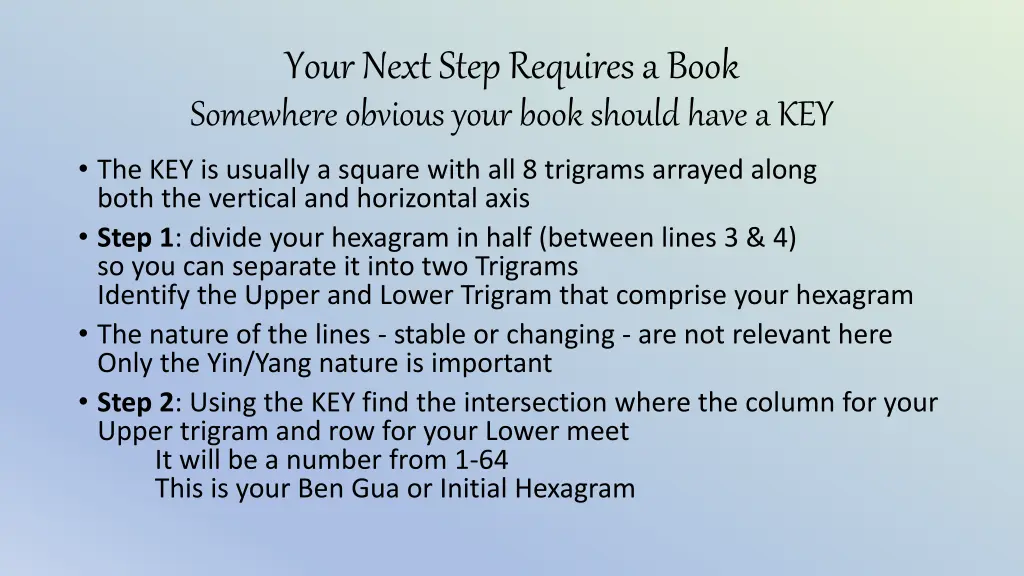 your next step requires a book somewhere obvious