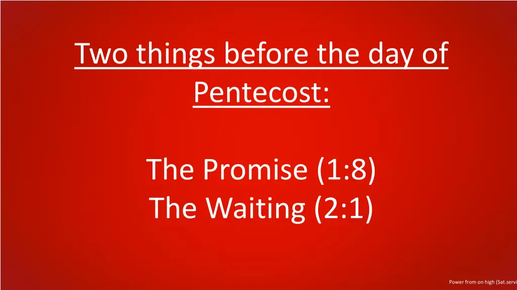 two things before the day of pentecost