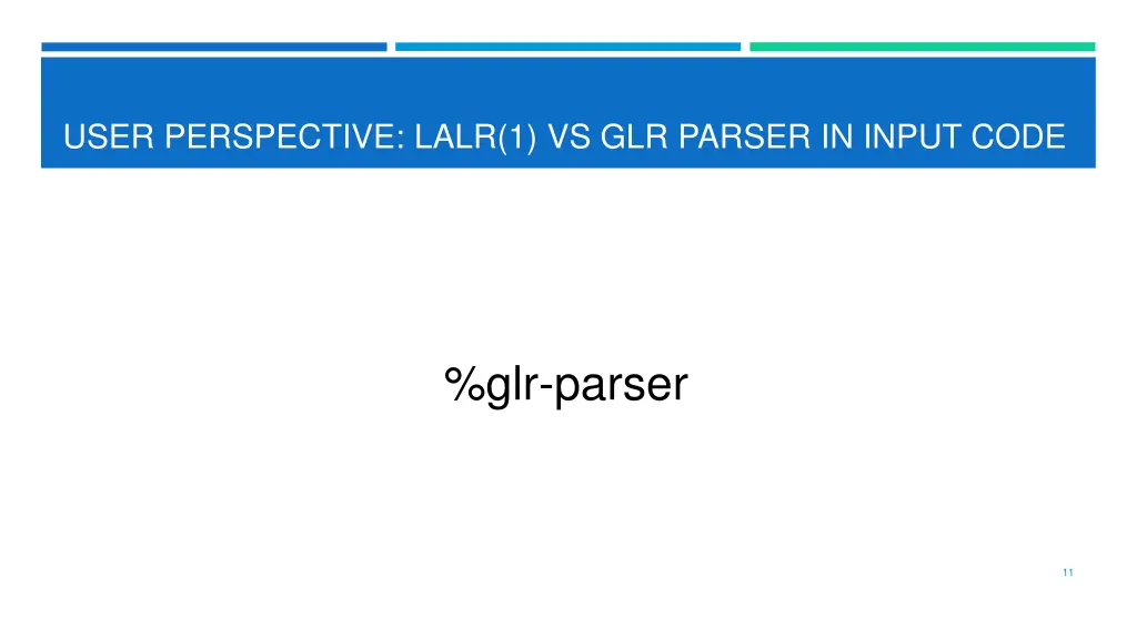 user perspective lalr 1 vs glr parser in input