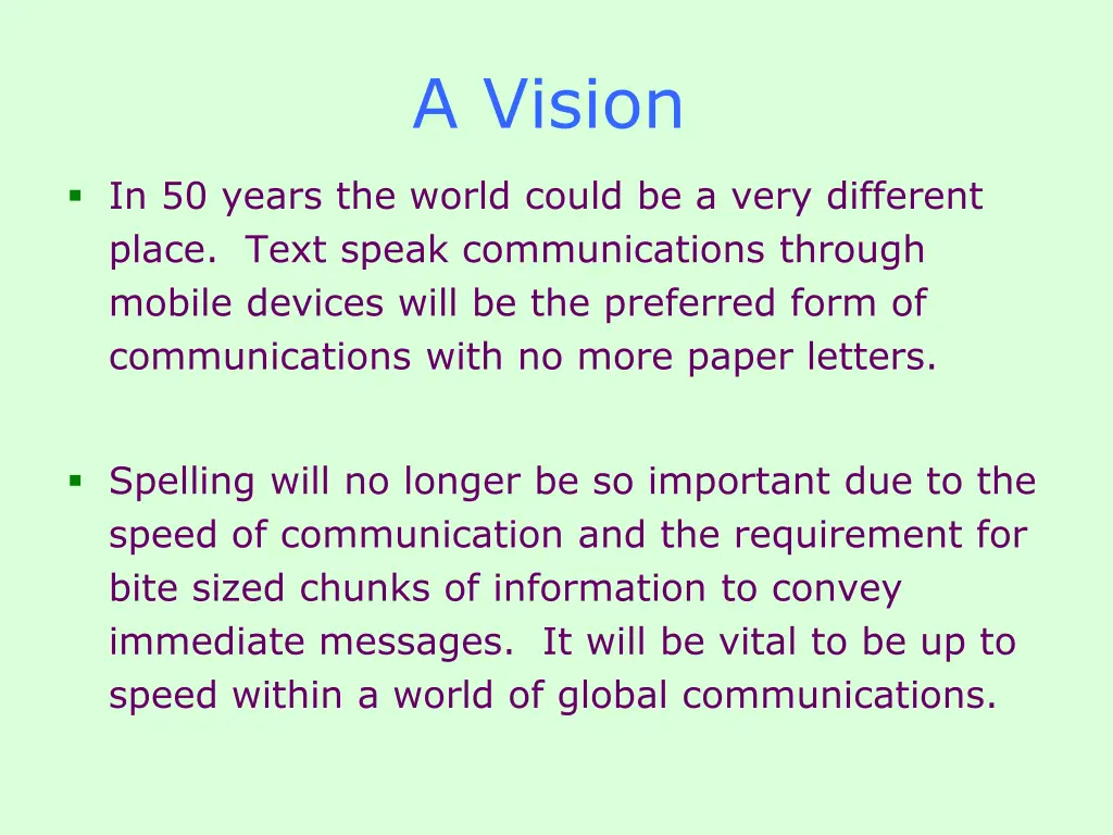 a vision
