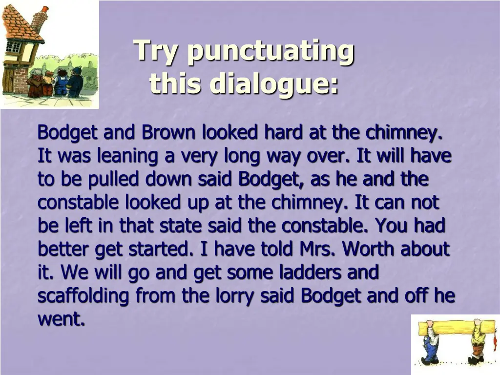 try punctuating this dialogue