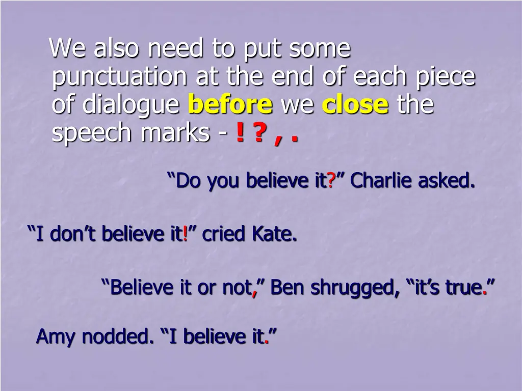 we also need to put some punctuation