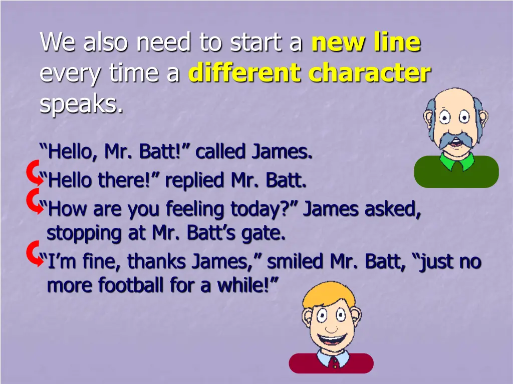 we also need to start a new line every time