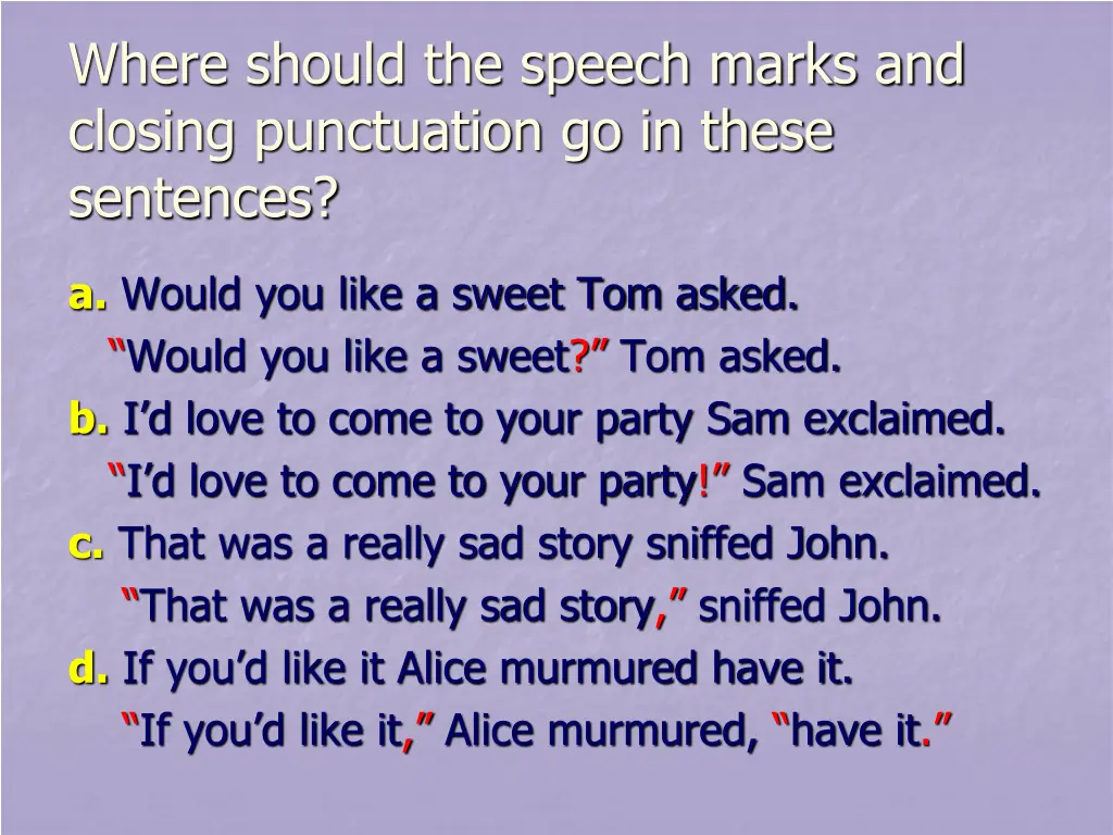 where should the speech marks and closing