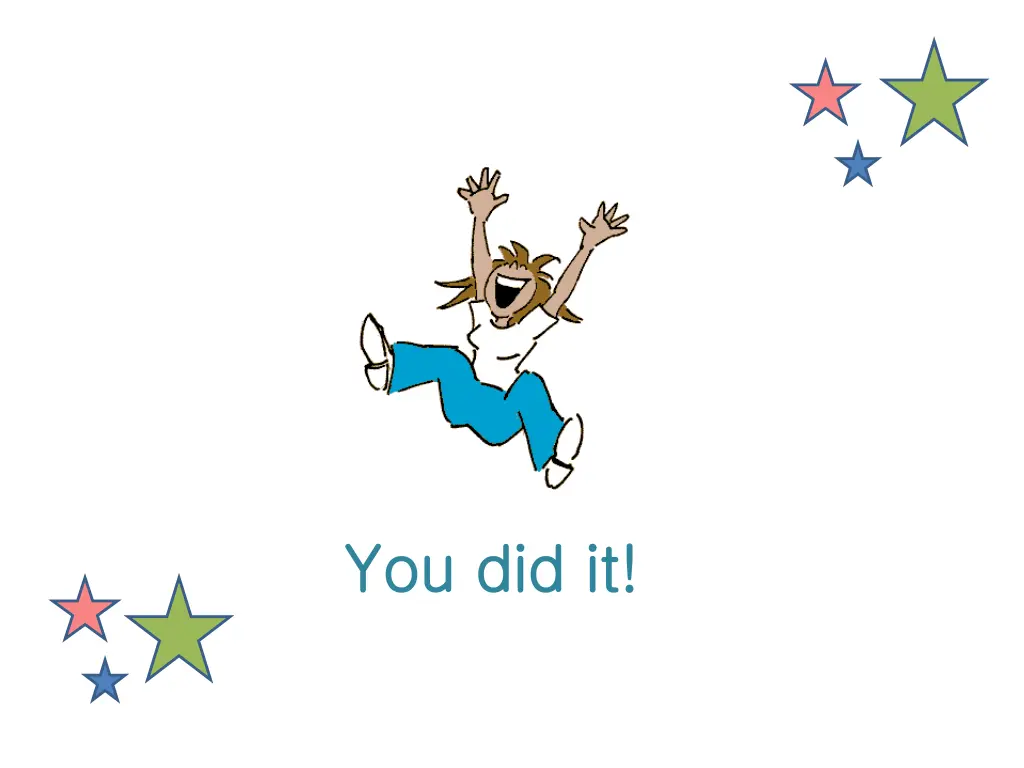you did it you did it