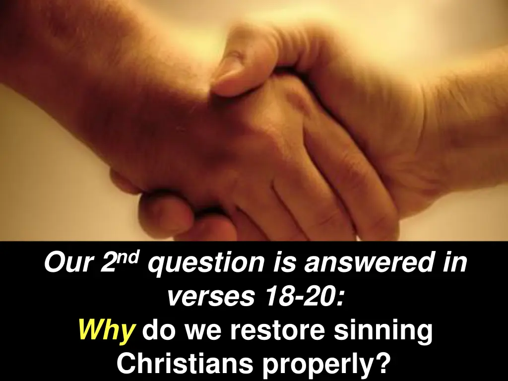 our 2 nd question is answered in verses