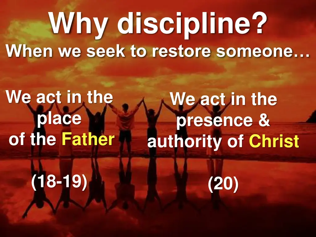 why discipline when we seek to restore someone