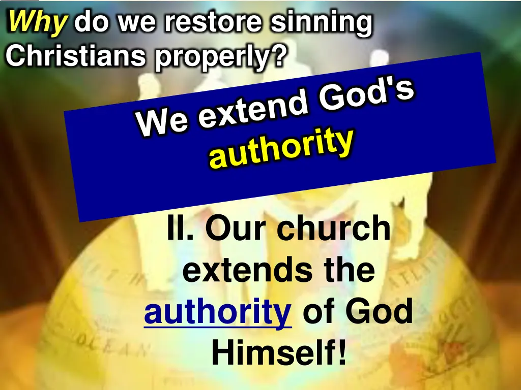 why do we restore sinning christians properly