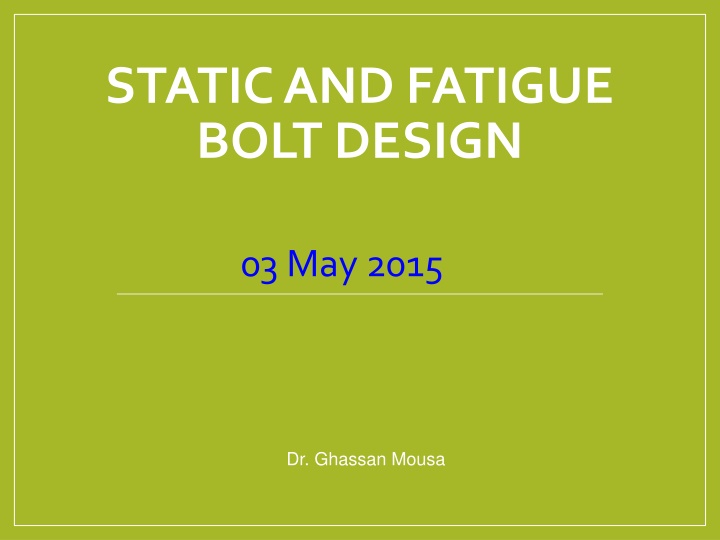 static and fatigue bolt design