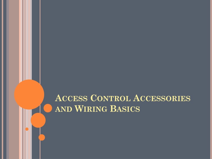 a ccess c ontrol a ccessories and w iring b asics