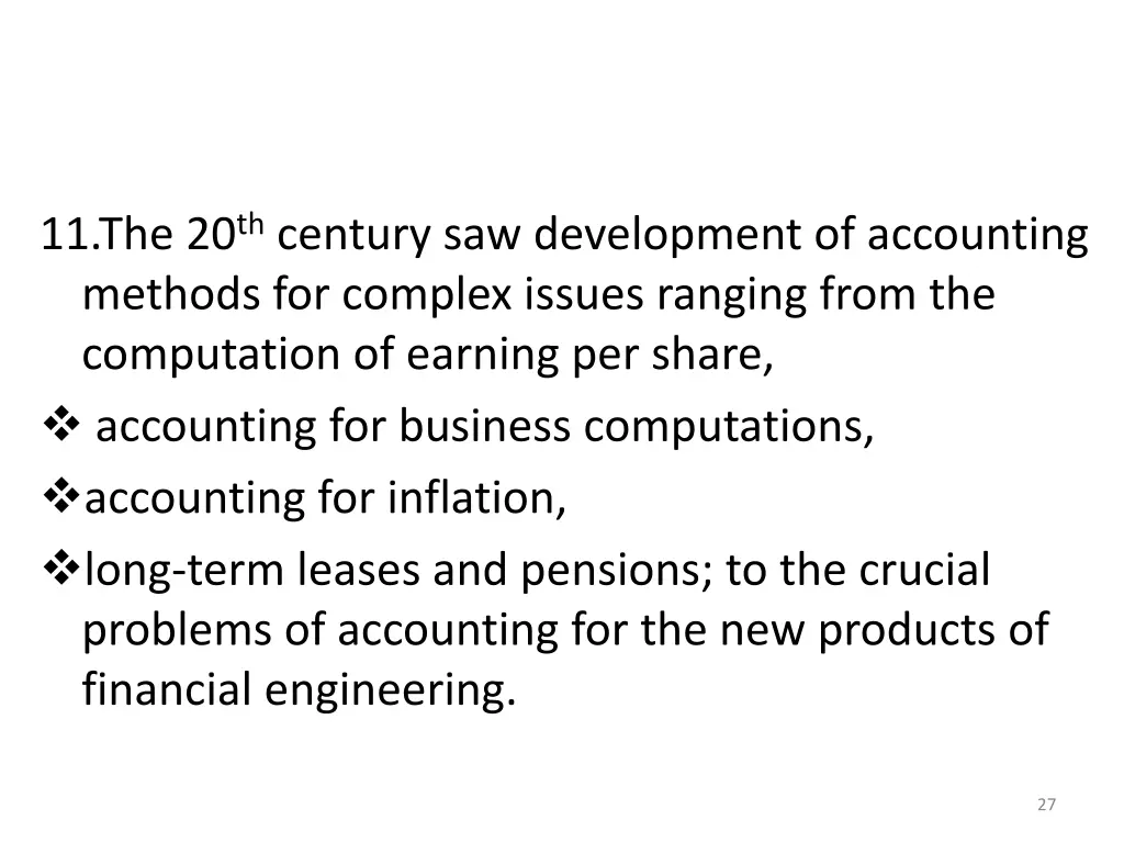 11 the 20 th century saw development