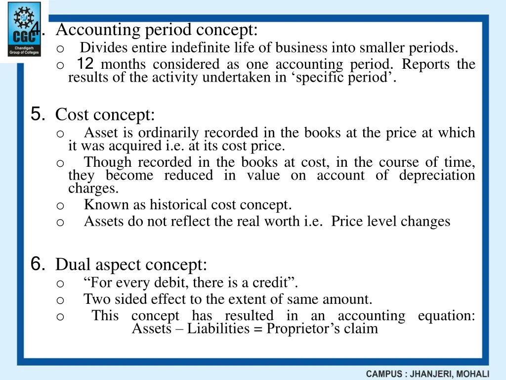 4 accounting period concept o o 12 months