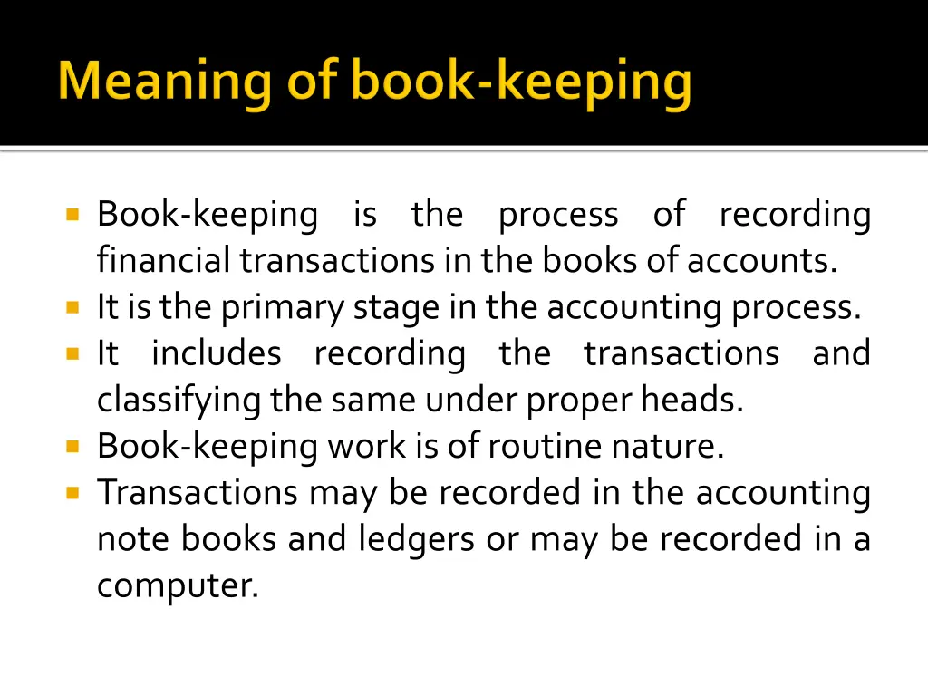 book keeping is the process of recording