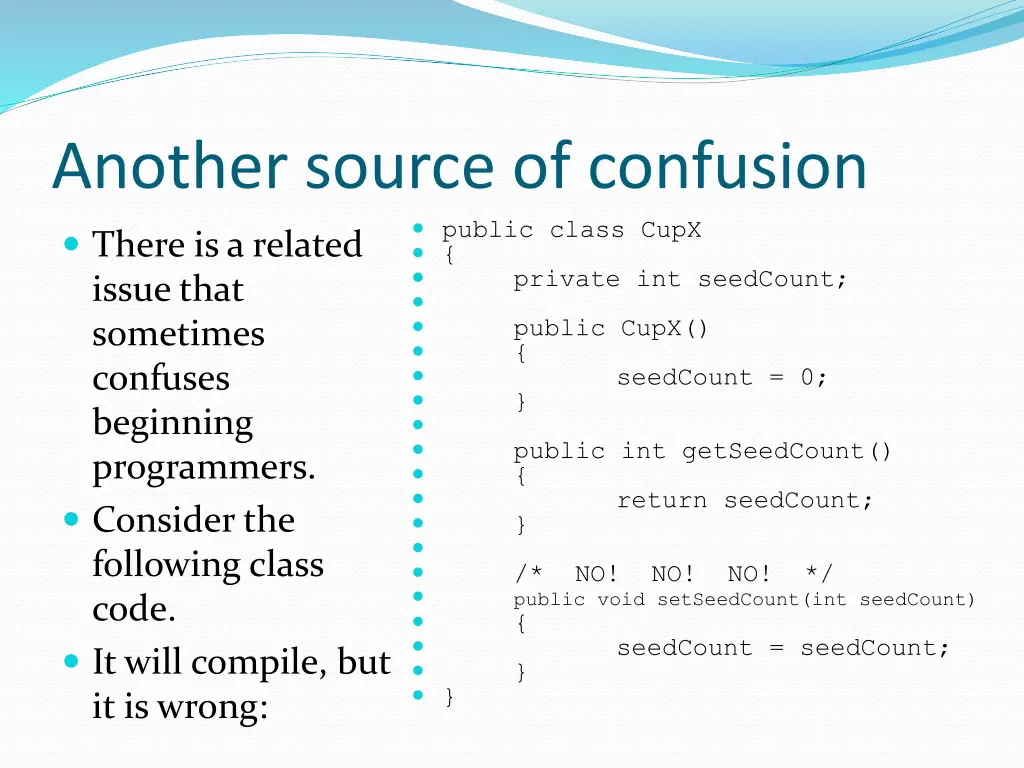 another source of confusion public class cupx