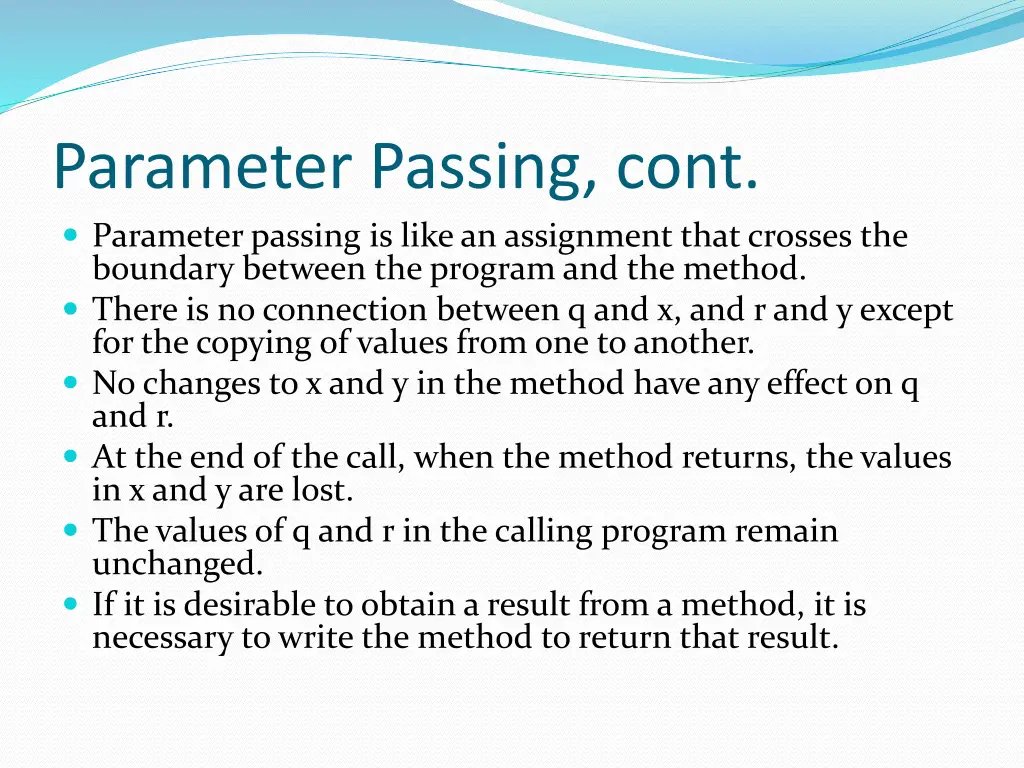 parameter passing cont parameter passing is like