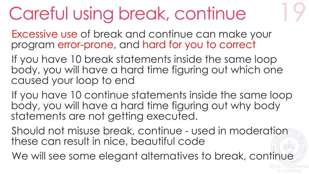 careful using break continue excessive
