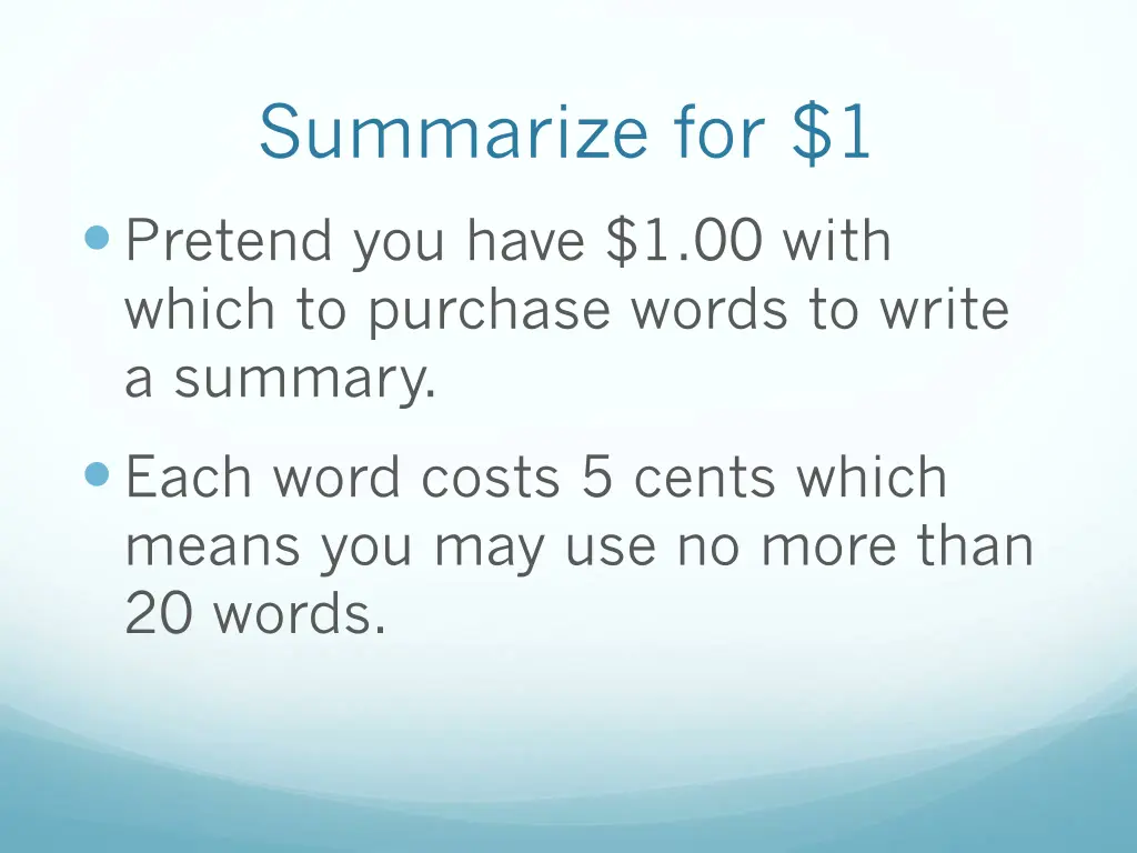 summarize for 1 pretend you have 1 00 with which