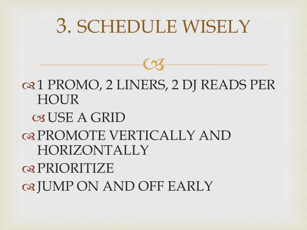 3 schedule wisely