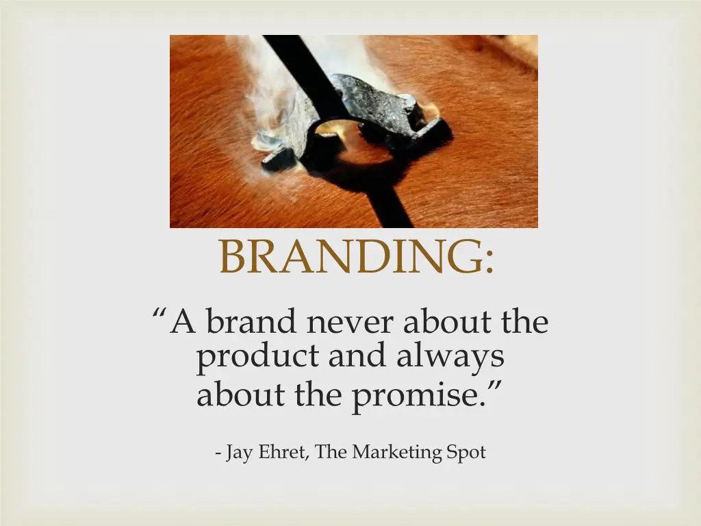 branding a brand never about the product