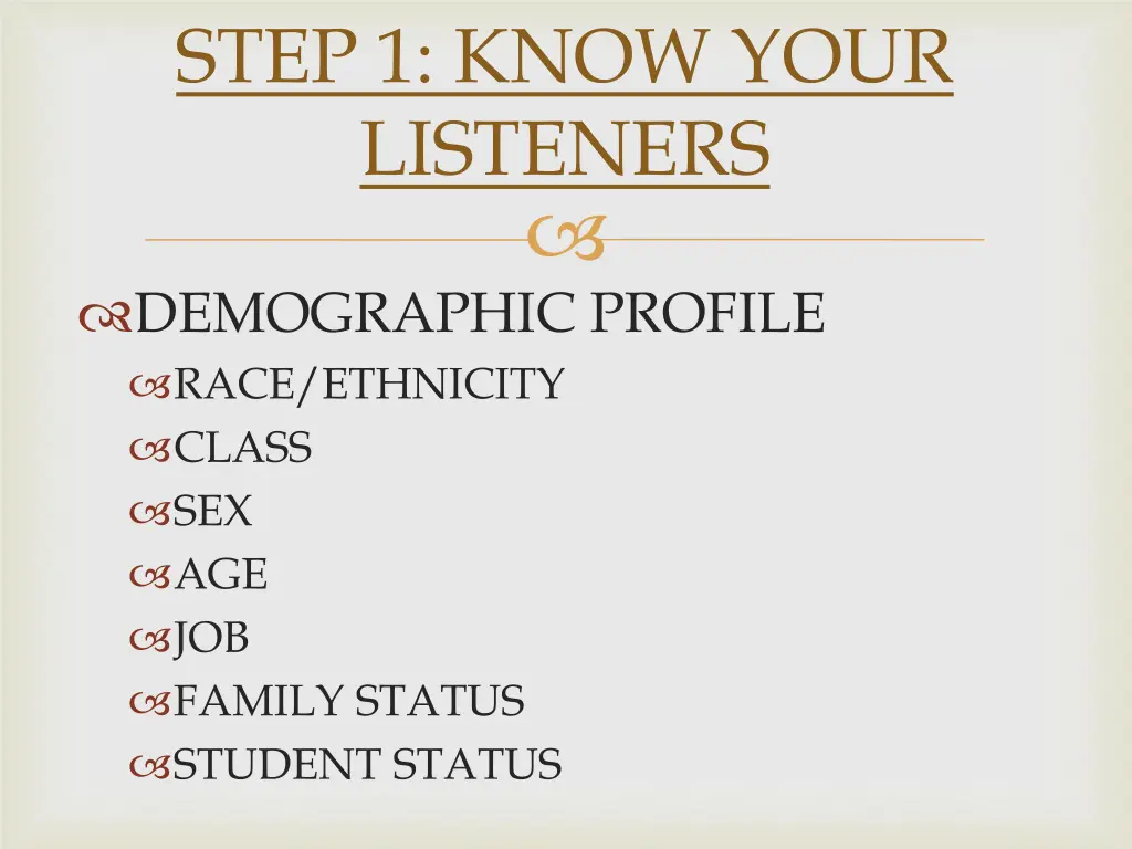 step 1 know your listeners
