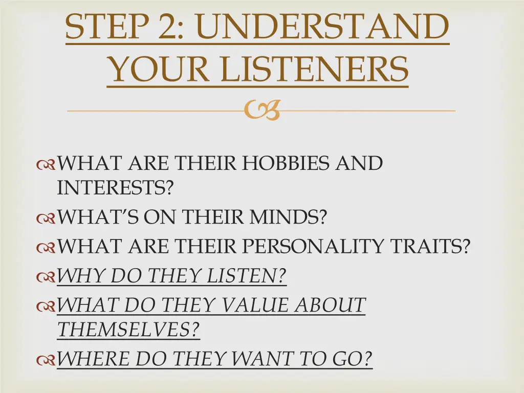 step 2 understand your listeners