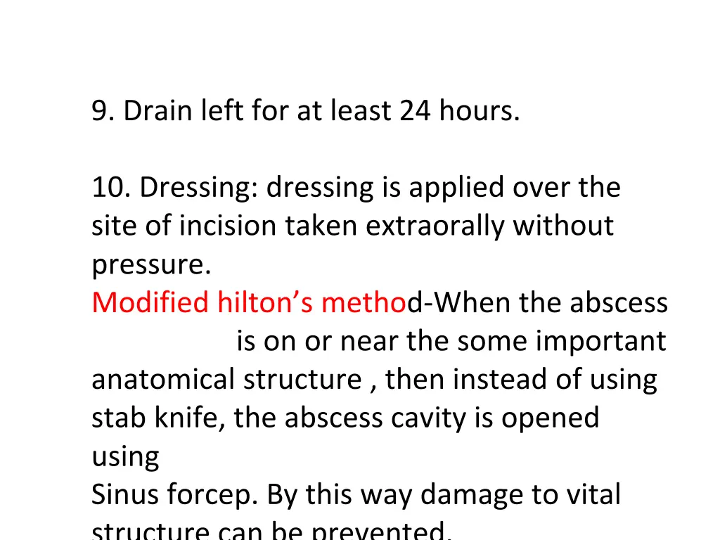 9 drain left for at least 24 hours